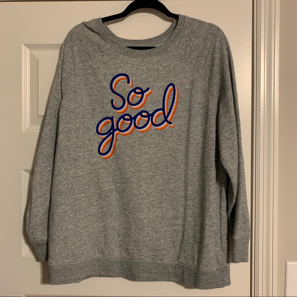 So good crewneck